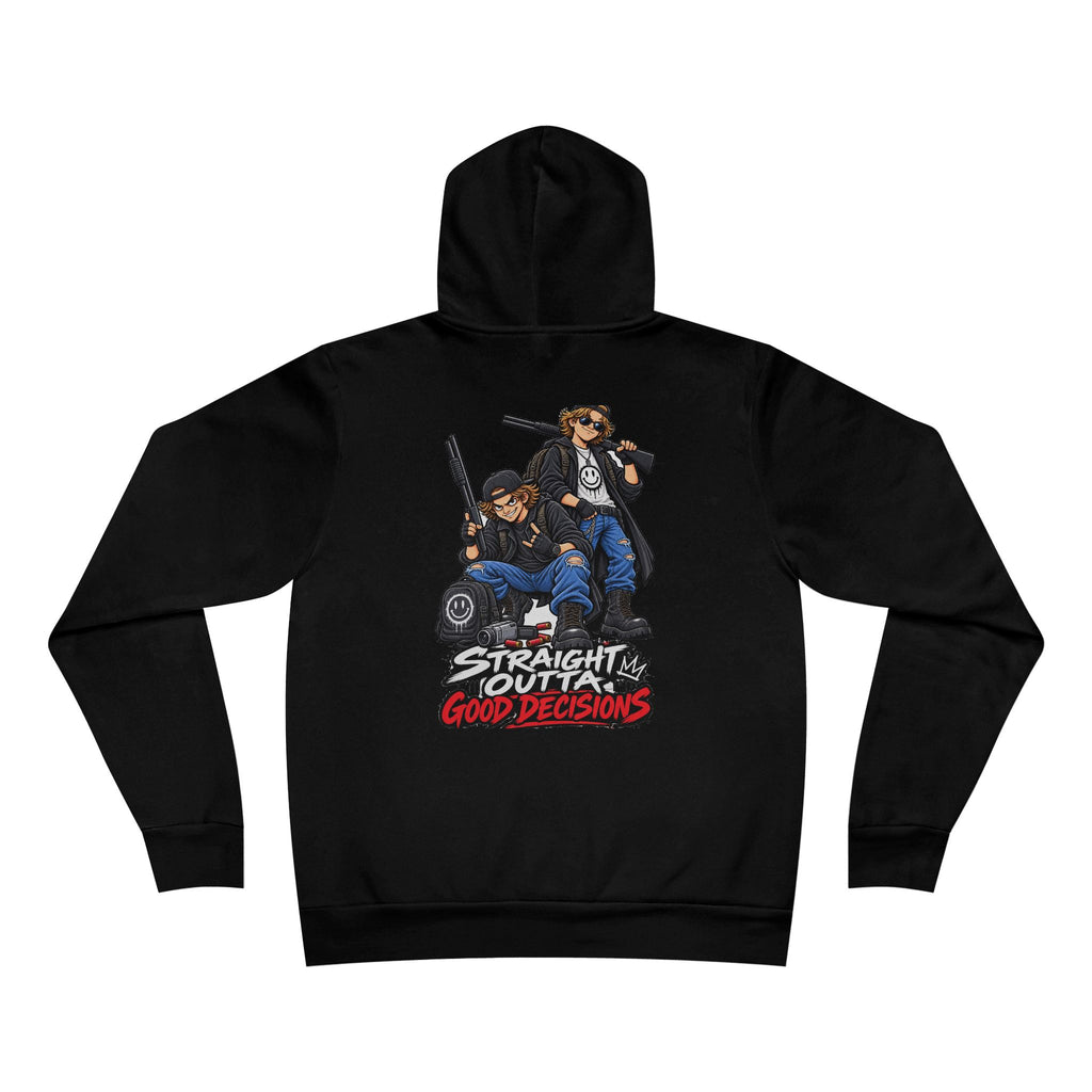 Straight Outta Good Decisions Hoodie