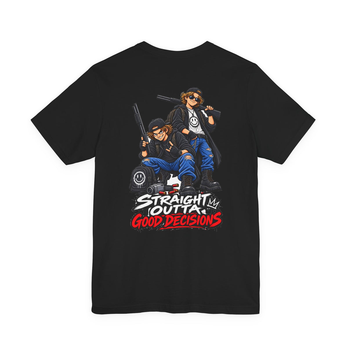 Straight Outta Good Decisions T-Shirt